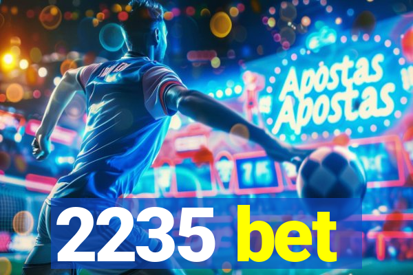 2235 bet